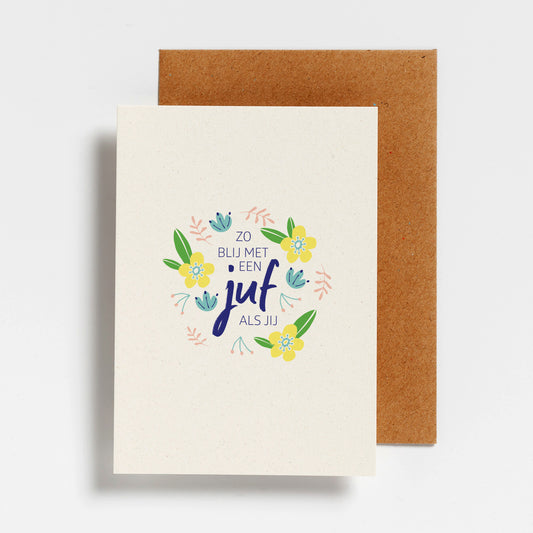 WENSKAART - ZO BLIJ MET EEN JUF ALS JIJ